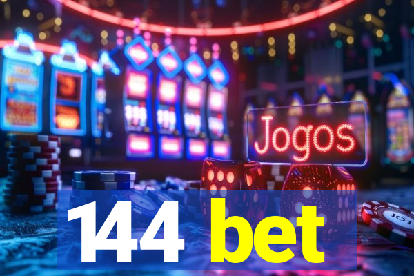 144 bet